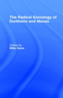 Radical Sociology of Durkheim and Mauss