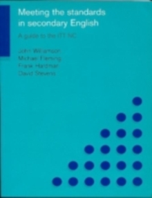 Meeting the Standards in Secondary English : A Guide to the ITT NC