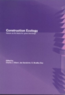 Construction Ecology : Nature as a Basis for Green Buildings