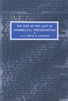 The Rise of the Laity in Evangelical Protestantism