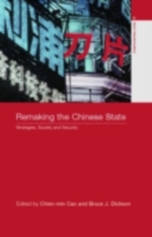 Remaking the Chinese State : Strategies, Society, and Security