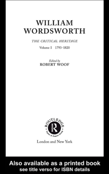 William Wordsworth : The Critical Heritage, Volume I 1793-1820