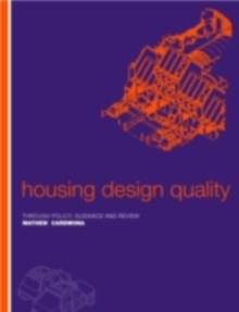 Housing Design Quality : Through Policy, Guidance and Review