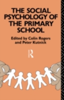 The Social Psychology of the Primary School