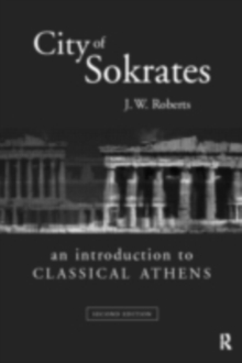 City of Sokrates : An Introduction to Classical Athens