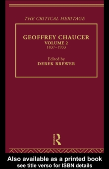 Geoffrey Chaucer : The Critical Heritage Volume 2 1837-1933