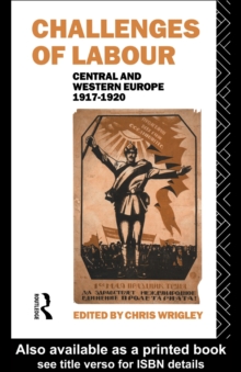 Challenges of Labour : Central and Western Europe 1917-1920