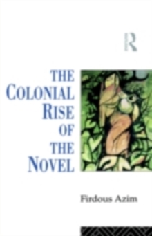 The Colonial Rise of the Novel