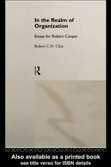 In the Realm of Organisation : Essays for Robert Cooper