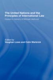 The United Nations and the Principles of International Law : Essays in Memory of Michael Akehurst