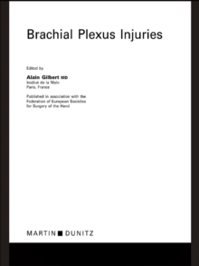 Brachial Plexus Injuries : Published in Association with the Federation Societies for Surgery of the Hand