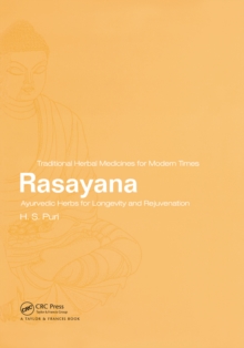 Rasayana : Ayurvedic Herbs for Longevity and Rejuvenation