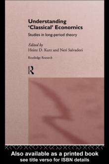 Understanding 'Classical' Economics : Studies in Long Period Theory