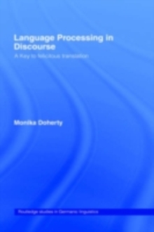 Language Processing in Discourse : A Key to Felicitous Translation