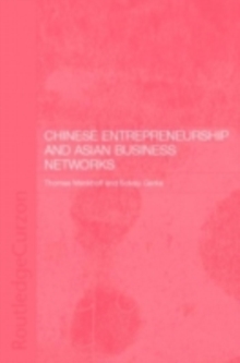 Chinese Entrepreneurship and Asian Business Networks