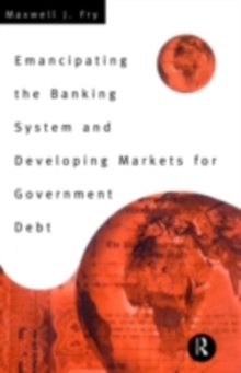 Emancipating the Banking System and Developing Markets for Government Debt