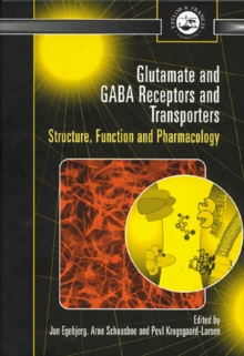 Glutamate and GABA Receptors and Transporters : Structure, Function and Pharmacology