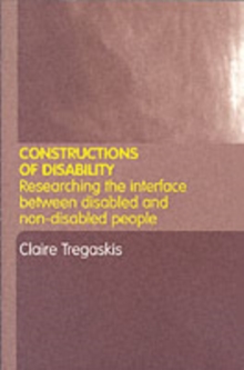 Constructions of Disability : Researching Inclusion in Community Leisure