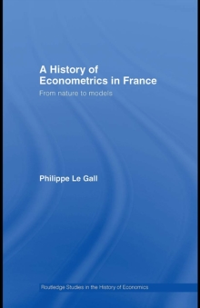 A History of Econometrics in France : From Nature to Models