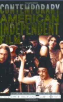 Contemporary American Independent Film : From the Margins to the Mainstream