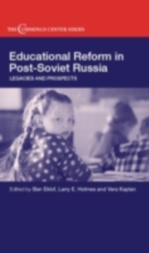 Educational Reform in Post-Soviet Russia : Legacies and Prospects