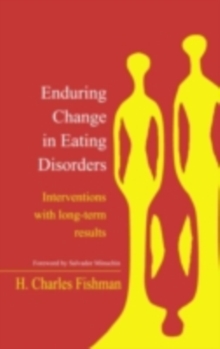 Enduring Change in Eating Disorders : Interventions with Long-Term Results