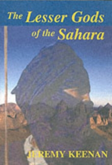 The Lesser Gods of the Sahara : Social Change and Indigenous Rights