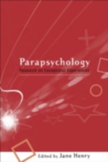 Parapsychology : Research on Exceptional Experiences