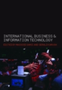 International Business and Information Technology : Interaction and Transformation in the Global Economy