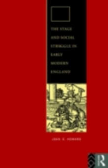 The Stage and Social Struggle in Early Modern England