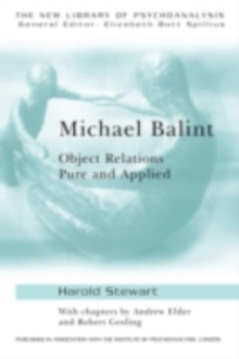 Michael Balint : Object Relations, Pure and Applied