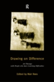 Drawing on Difference : Art Therapy with People who have Learning Difficulties