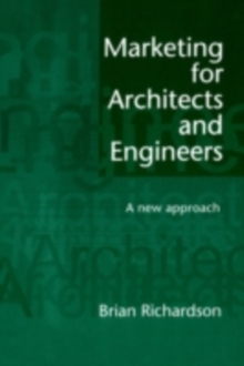 Marketing for Architects and Engineers : A new approach