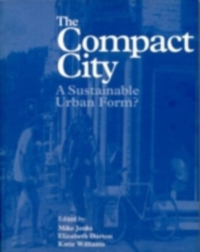 The Compact City : A Sustainable Urban Form?