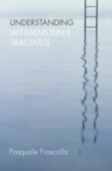 Understanding Wittgenstein's Tractatus