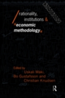 Rationality, Institutions and Economic Methodology