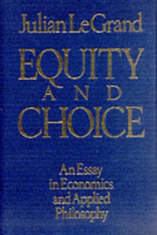 Equity and Choice : An Essay in Economics and Applied Philosophy