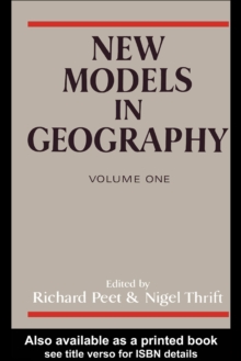 New Models in Geography - Vol 1 : The Political-Economy Perspective