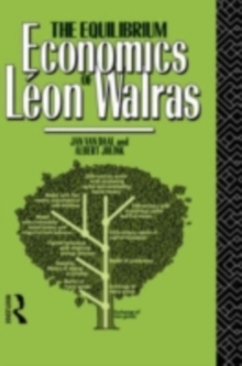 The Equilibrium Economics of Leon Walras