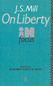 J.S. Mill's On Liberty in Focus