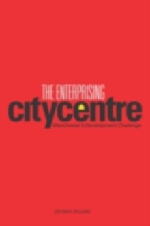 The Enterprising City Centre : Manchester's Development Challenge