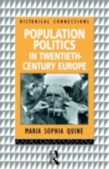 Population Politics in Twentieth Century Europe : Fascist Dictatorships and Liberal Democracies