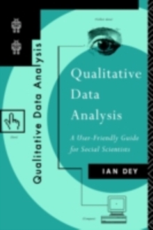 Qualitative Data Analysis : A User Friendly Guide for Social Scientists