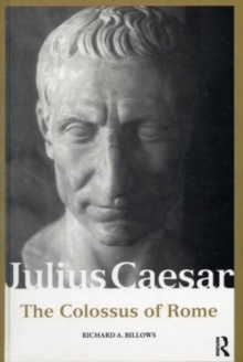 Julius Caesar : The Colossus of Rome