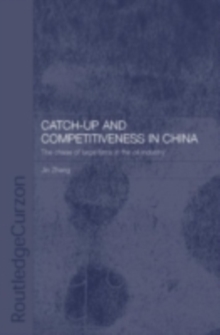 Catch-Up and Competitiveness in China : The Case of Large Firms in the Oil Industry