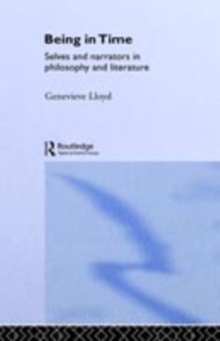 Being in Time : Selves and Narrators in Philosophy and Literature