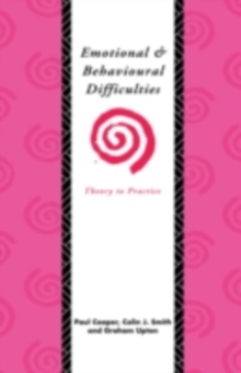 Emotional and Behavioural Difficulties : Theory to Practice