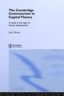 Cambridge Controversies in Capital Theory : A Methodological Analysis