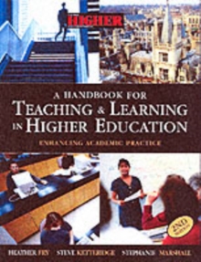 A Handbook for Teaching and Learning in Higher Education : Enhancing Academic Practice