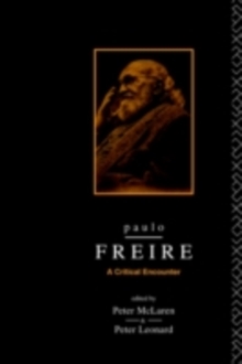 Paulo Freire : A Critical Encounter